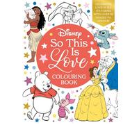 Disney So This Is Love Colouring Book: Celebrate love in all its forms with over 80 images to colour!