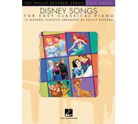 Disney Songs For Easy Classical Piano: Arr. Phillip Keveren The Phillip Keveren Series Easy Piano