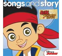 Disney Songs & Story: Jake and the Never Land Pirates by Disney Songs & Story