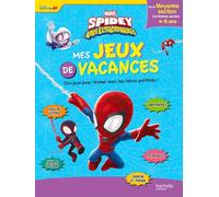 Disney - Spidey et ses amis extraordinaires De la MS à la GS - Mes jeux de vacances 2025: De la Moyenne à la Grande Section