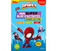 Disney - Spidey et ses amis extraordinaires - Mon super bloc d'activités de Grande Section (5-6 ans) - Emmanuelle Leroux-Manoury - Hachette Education - broché - Scolaire / Universitaire