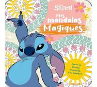 Disney Stitch - Mes mandalas magiques - Livre de coloriage - Dès 5 ans