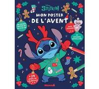 Disney Stitch - Mon poster de l'Avent - 24 jours de coloriage - Un grand poster de 40x60cm - Avec stickers et stickers métallisés Collectif (Auteur)