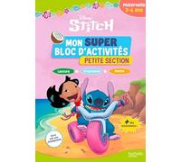 Disney – Stitch – Mon super bloc d'activités de Petite Section (3-4 ans) – Hachette Pratique