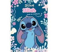 Disney Stitch - Tout en couleurs - Stitch tout en couleurs Collectif (Auteur)