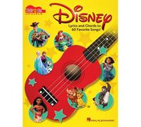 Disney - Strum & Sing Ukulele: Lyrics And Chords To 60 Favorite Songs!