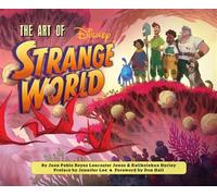 Disney The Art of Strange World - Juan Pablo Reyes Lancaster Jones - Chronicle Books LLC - ebook (ePub) - Livre