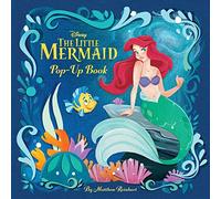 Disney Princess The Little Mermaid PopUp Book to Disney by Matthew Reinhart Matthew Reinhart (Auteur)