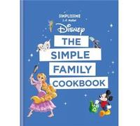 Disney The Simple Family Cookbook by Jean Fran ois Mallet Jean Fran ois Mallet (Auteur)