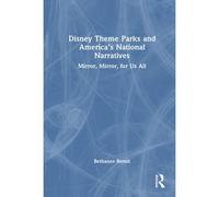 Disney Theme Parks And America's National Narratives
