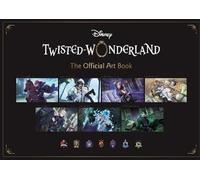 Disney Twisted-Wonderland : Le livre d'art officiel