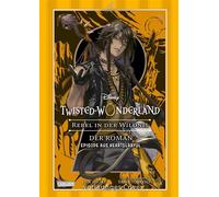 Disney: Twisted Wonderland Roman: Rebell in der Wildnis Begleitroman zum Manga-Topseller Twisted Wonderland - Jun Hioki - Carlsen - ebook (ePub) - Livre