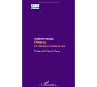 Disney : Un capitalisme mondial du rêve de Alexandre Bohas (14 janvier 2010) Broché