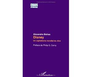 Disney : Un capitalisme mondial du rêve de Alexandre Bohas (14 janvier 2010) Broché