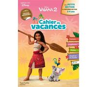Disney - Vaiana 2 - De la Petite Section à la Moyenne Section - Cahier de vacances 2026 - Hachette Education - Hachette Education - broché - Scolaire / Universitaire