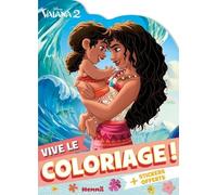 Vive le coloriage ! - Livre coloriage avec stickers - Livre de coloriage avec stickers 4 ans - Livre coloriage avec stickers Disney - Livre coloriage avec stickers Vaiana