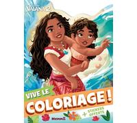 Vive le coloriage ! - Livre coloriage - Livre de coloriage 4 ans - Livre coloriage Disney - Livre coloriage Vaiana