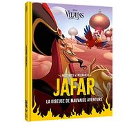 DISNEY VILAINS - Histoires de Méchants - JAFAR - La diseuse de mauvaise aventure: JAFAR - La diseuse de mauvaise aventure