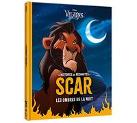 DISNEY VILAINS - Histoires de Méchants - SCAR - Les ombres de la nuit: Scar - Les ombres de la nuit