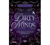 Disney Villains - Dark Ascension 1: Dirty Minds - Die Geschichte Von Cinderellas Stiefschwestern
