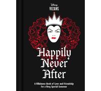 Disney Villains Happily Never After A Villainous Book of Love and Friendship for a Very Special Someone - Walt Disney Company - Chronicle Books LLC - ebook (ePub) - Livre