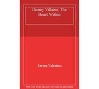 Disney Villains: The Beast Within - [Version Originale] Serena Valentino (Auteur)