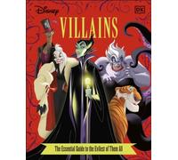 Disney Villains The Essential Guide New Edition