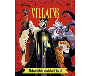 Disney Villains The Essential Guide New Edition