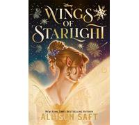 Allison Saft Disney Wings of Starlight (Poche)