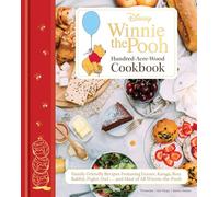 Disney- Winnie the Pooh's Hundred-acre-wood Cookbook: Family-friendly Recipes Featuring Eeyore, Kanga, Roo, Tigger, Rabbit, Piglet, Owl, and Most of All Winnie the Pooh