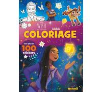 Disney Wish - Coloriage avec plus de 100 stickers - Livre de coloriage avec stickers - Dès 4 ans