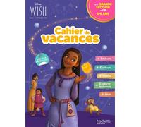 Disney - Wish - De la Grande Section au CP - Cahier de vacances 2025 - Cécile Vibaux - Hachette Education - broché - Scolaire / Universitaire