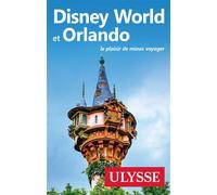 Disney World et Orlando - Claude Morneau - Ulysse Guide De Voyage - broché - Guide
