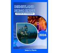 Disneyland Hong Kong Guida di viaggio 2026