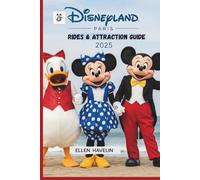 DISNEYLAND PARIS RIDES & ATTRACTION GUIDE 2025