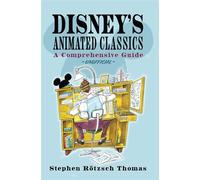 Disney's Animated Classics A Comprehensive Guide - Stephen Rötzsch Thomas - White Owl - ebook (ePub) - Livre