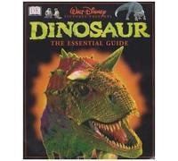 Disney's Dinosaur: The Essential Guide