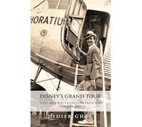 Disney's Grand Tour: Walt and Roy's European Vacation, Summer 1935