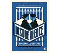 Disobedience – De l'auteur de The Power, ayant remporté le Baileys Women's Prize for Fiction 2017