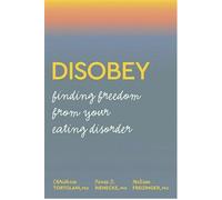 Disobey Finding Freedom from your Eating Disorder - Christina Tortolani - Ebury Digital - ebook (ePub) - Livre