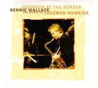 Disorder at The Border: Music of Coleman Hawkins