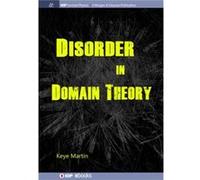 Disorder in Domain Theory by Keye Martin Inconnu (Auteur)