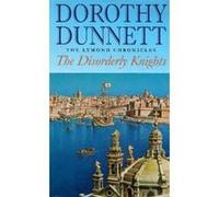 Disorderly Knights Dunnett, Dorothy (Auteur)