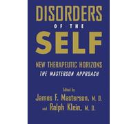 James F M D Masterson, Ralph M D Klein (éd.) – Disorders of the Self