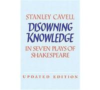 Disowning Knowledge Stanley Cavell (Auteur)