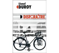 Disparaître - Lionel Duroy - Mialet-Barrault Eds - broché - Roman