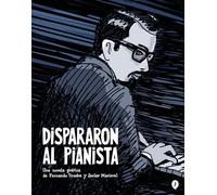 Dispararon al pianista/ They Shot the Piano Player