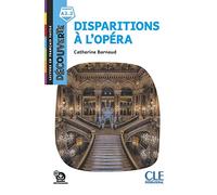 Disparition à l'Opéra - Niveau A2.2 - Lecture Découverte - Livre + Audio téléchargeable