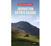 Disparition en pays Basque - Entre les os