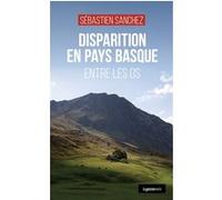 Disparition en Pays Basque Sébastien Sanchez (Auteur)